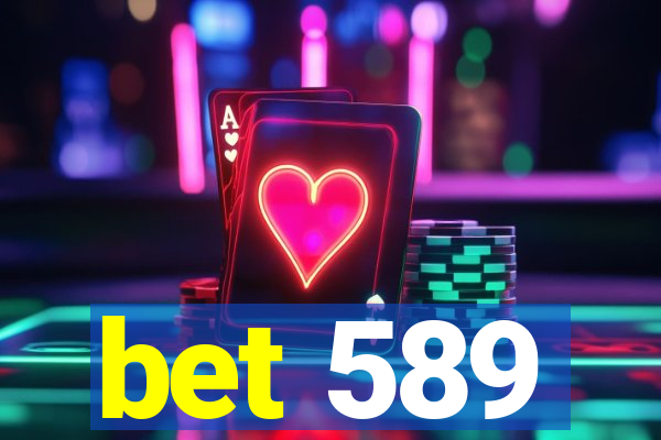 bet 589